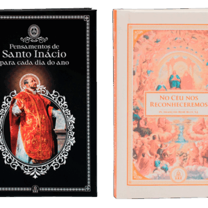 No Céu nos Reconheceremos + Pensamentos de Santo Inácio