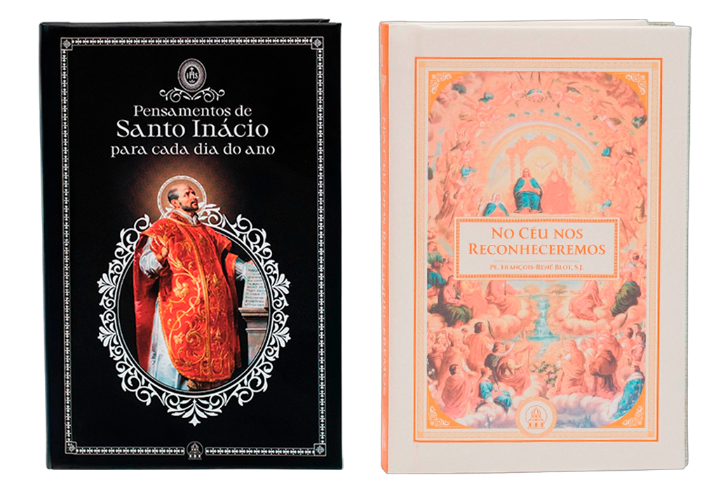 No Céu nos Reconheceremos + Pensamentos de Santo Inácio