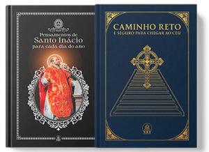 Caminho Reto + Pensamentos de Santo Inácio