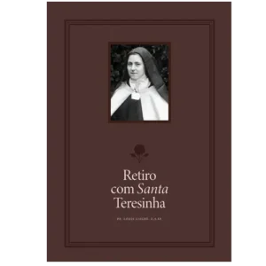 Retiro com Santa Teresinha do Menino Jesus (pré-venda)